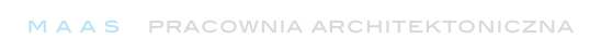 m a a s    pracownia architektoniczna